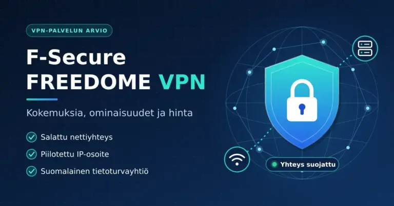Tummansininen kuvitus, jossa on teksti "F-Secure FREEDOME VPN – Kokemuksia, ominaisuudet ja hinta" sekä maapallon ja verkkoyhteyksien edessä oleva riippulukollinen kilpi, joka kuvaa salattua VPN-yhteyttä.