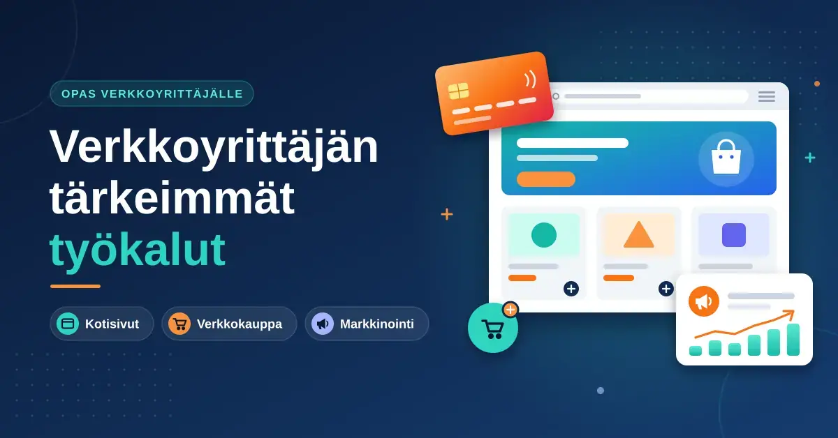 Graafinen kuva, jossa on otsikko ”Verkkoyrittäjän tärkeimmät työkalut”, kotisivuja, verkkokauppaa ja markkinointia kuvaavat kuvakkeet sekä selainikkunaan piirretty verkkokauppa, maksukortti ja kasvua esittävä pylväskaavio.